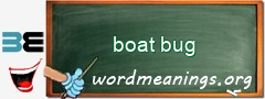 WordMeaning blackboard for boat bug